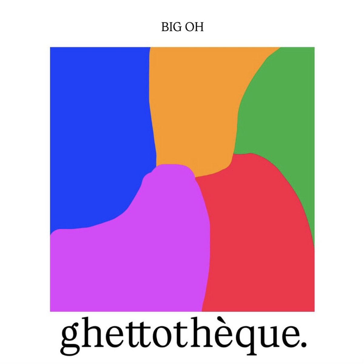 BIG OH ghettothèque