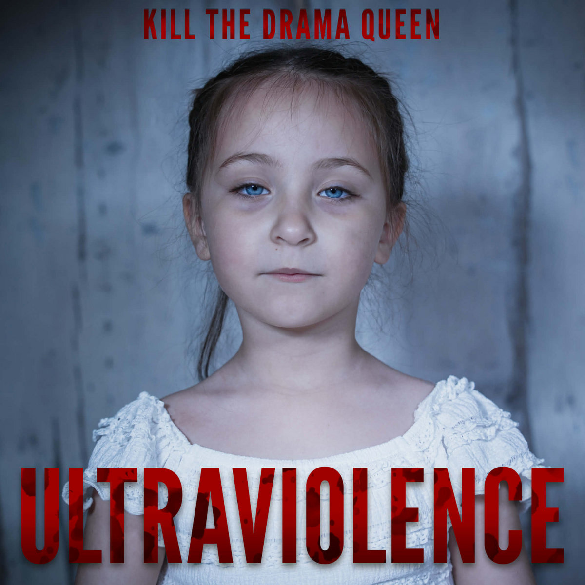 Kill The Drama Queen Ultraviolence