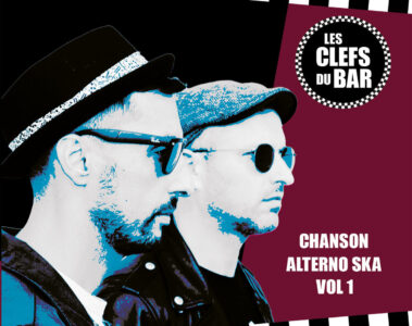 Les Clefs Du Bar Chanson Alterno Ska Vol.1